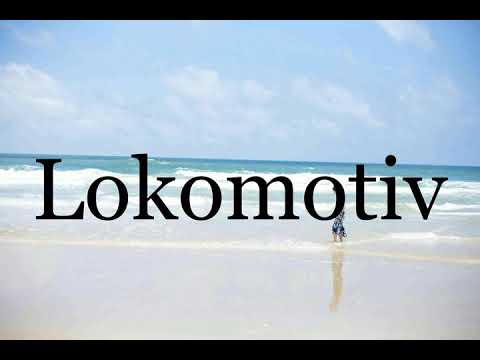 How To Pronounce Lokomotiv🌈🌈🌈🌈🌈🌈Pronunciation Of Lokomotiv