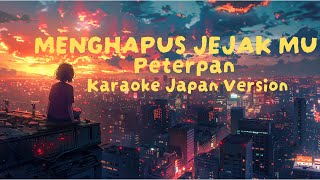 Download lagu Peterpan - meghapus jejakmu ( karaoke Japan Version ) mp3