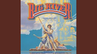 Overture "Big River" (1985 Original Broadway Cast)