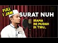 Download Lagu Irama ini Bikin Candu ! Surat Nuh Full 1 jam  Murattal penyejuk Hati - Shidqi Abu Usamah Mp3 Free