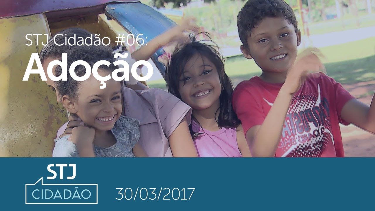 STJ Cidadão #06: Adoção