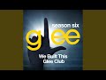 We Built This City (Glee Cast Version) 