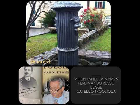 ‘A funtanella amara  Ferdinando Russo Legge Catello Trocciola