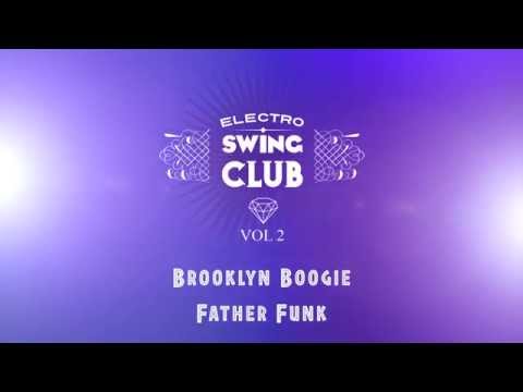 Electro Swing Club Vol 2 - Brooklyn Boogie - Father Funk