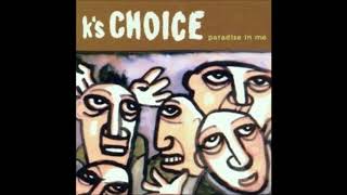 K&#39;s Choice - Paradise in Me [HQ]