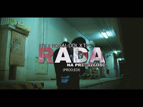 Edi PN feat. Rogal DDL, TPS - Rada na przyszłość prod. Edi