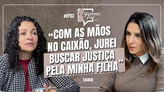 LUANA FALA SOBRE A DOR DA PERDA DA FILHA, QUE FOI BRUTALMENTE 4SS4SS1N4D4