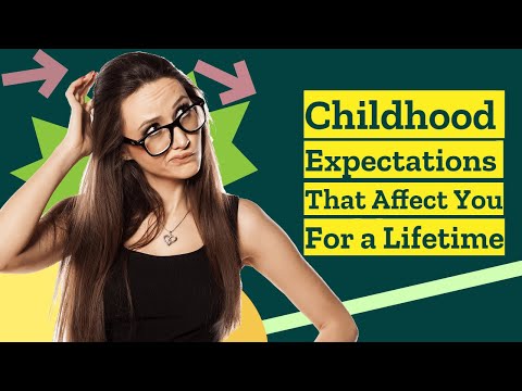 6 Unrealistic Expectations from Your Childhood That Affect You for a Lifetime