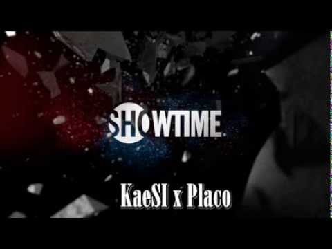 KaeSI x Placo - Showtime