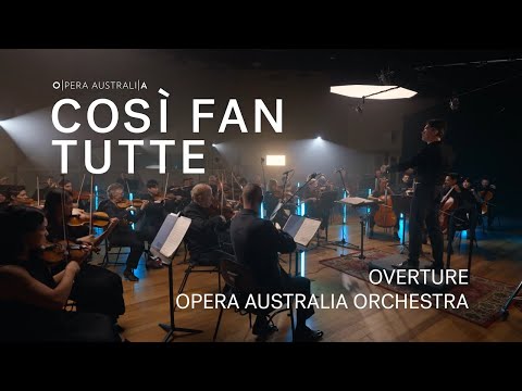 Così fan tutte | Overture | Opera Australia Orchestra