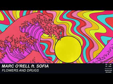Marc O'rell ft. Sofia - Flowers And Drugs