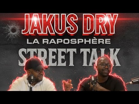 #29 STREET Talk ,DRY & JAKUS: intouchable,mafia k1 fry,sexion d’assaut,las Montana 