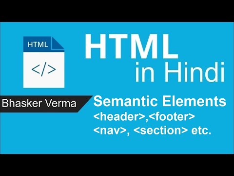 HTML tutorial for beginners in Hindi 35 | Semantic Elements Header Footer Nav Section Article
