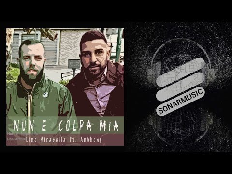 Lino Mirabella - Nun e' colpa mia - feat. Anthony