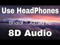 8D Audio Bharat Aithey Aa 8D MUSIC India