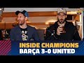 BARÇA 3-0 MANCHESTER UNITED | Inside Champions BARÇA 3-0 MANCHESTER UNITED | Inside Champions