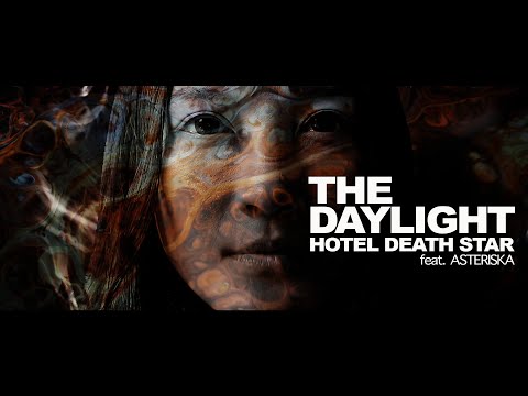 The Daylight - Hotel Death Star (feat. Asteriska)