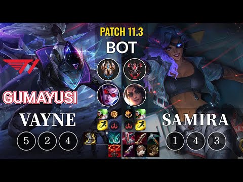 T1 Gumayusi Vayne vs Samira Bot - KR Patch 11.3