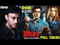 Best INDIAN Horror Series TRUE STORY BHAY The Gaurav Tiwari Mystery 2025 Full Series Explained