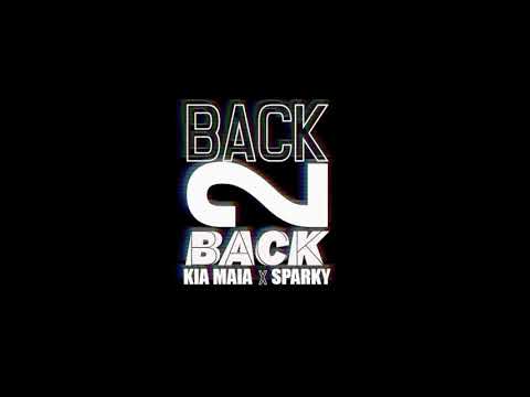 KIA MAIA X SPARKY - BACK 2 BACK