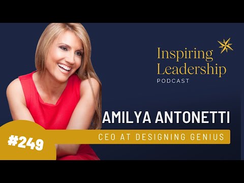 249. Amilya Antonetti - CEO Designing Genius inspiring leadership ...