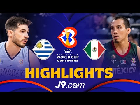 🇺🇾 Uruguay vs 🇲🇽 Mexico | J9 Basketball Highlights - #FIBAWC 2023 Qualifiers