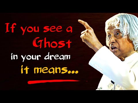 If You See A Ghost In Your Dreams It Means || Dr APJ Abdul Kalam Sir Quotes || Spread Positivity