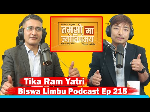 Tikaram Yatri !! Nepali Podcast with Biswa Limbu ep115