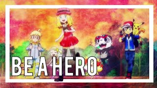 Be A Hero! | Pokémon XY: Kalos Quest Theme Song LYRICS - Pokémon XY Official English Opening 2