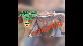 Uvex Protective Eyewear, unboxing the Uvex sp 5512 prescription safety glasses.