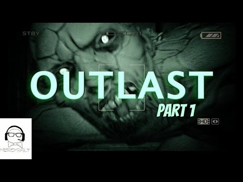 [Nerd Salt Inc. Play] Outlast (Part 1) (feat. Cam, Zim and Snowy)