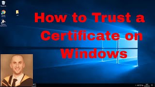 How to Trust a Certificate on Windows