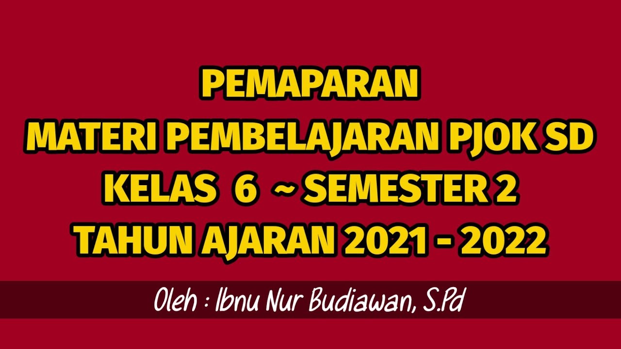 Ringkasan Materi Pembelajaran PJOK Kelas 6 Semester 2 ( K13 Revisi 2019 )