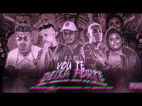 VOU TE DEIXA FORTE - CL NO BEAT , THIAGUINHO DO RECIFE , RENE DA ZN , MC GW , CAROL DE NITERÓI.