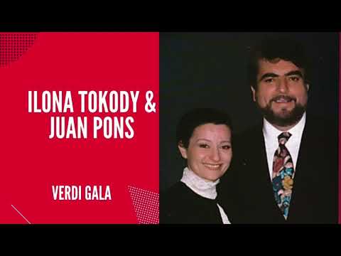 GIUSEPPE VERDI - ILONA TOKODY & JUAN PONS – VERDI GALA
