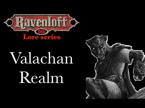 Ravenloft Lore - Valachan Realm