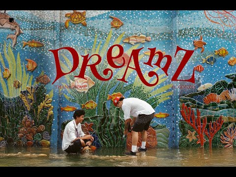 THANHDRAW - DREAMZ (FT. GONZO) // OFFICIAL MUSIC VIDEO