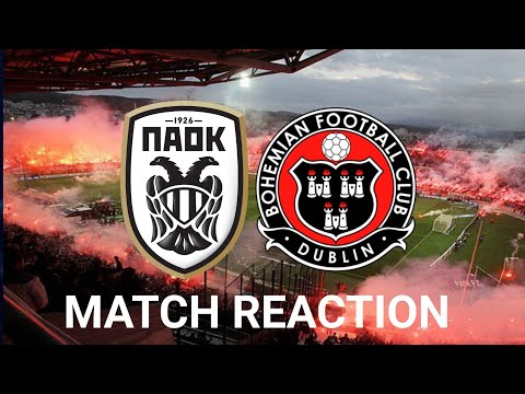 PAOK 2-0 Bohemian FC - Europa Conference League - Match Reaction