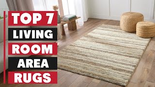 7 Must-Have Area Rugs for Cozy Living Rooms