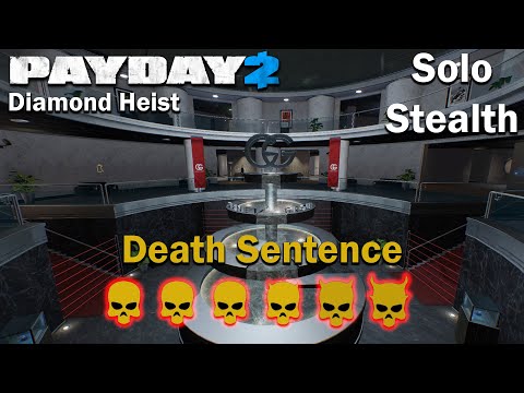 Payday 2 - Diamond Heist - (SOLO - STEALTH) - Death Sentence