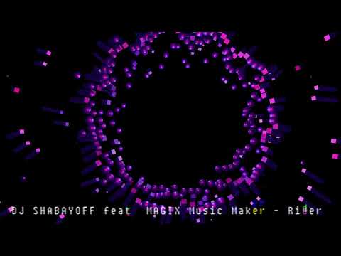 DJ SHABAYOFF feat  MAGIX Music Maker - Rider
