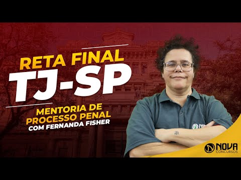 Concurso TJ SP: Super Aulão de Processo Penal com Fernanda Fisher!