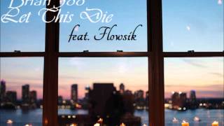 Brian Joo feat. Flowsik- Let This Die
