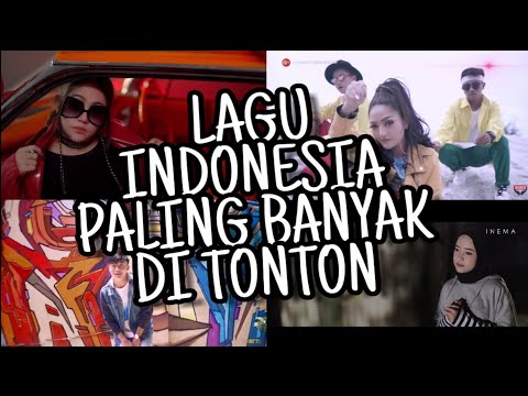 Top 50 lagu indonesia yang paling banyak di tonton di youtube