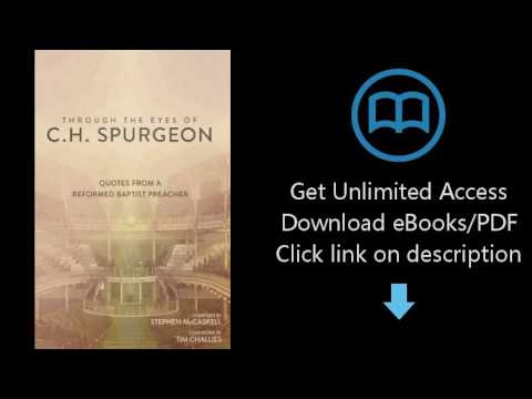 Download Through the Eyes of C.H. Spurgeon: Quotes From A Reformed Baptist Preacher PDF