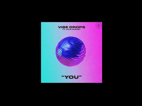 Vibe Drops, Julie August - You