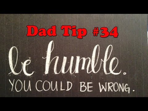 Dad Tip 34 Humble