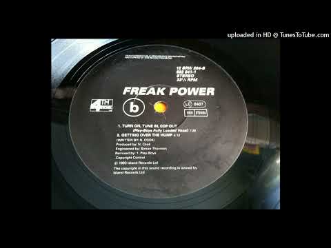 Freak Power - Turn On Tune In Cop Out (Play Boys Fully Loaded Vocal)