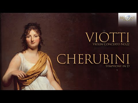 Viotti: Violin Concert No. 22 & Cherubini: Symphony in D Major