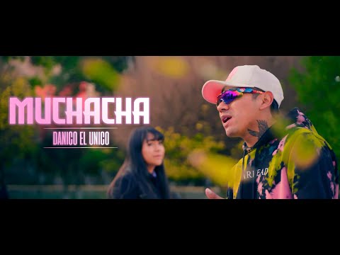 Danico el Unico - Muchacha (Video Oficial)
